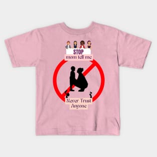 Never Trust Anyone Kids T-Shirt